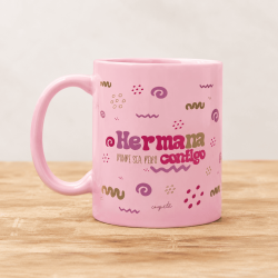 TAZA «HERMANA, DONDE SEA PERO CONTIGO»